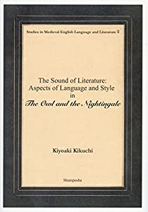 The Sound of Literature: Aspects of Language and Style in The Owl and the Nightingale(中古品)