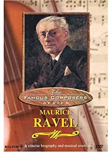 Famous Composers: Maurice Ravel [DVD](中古品)