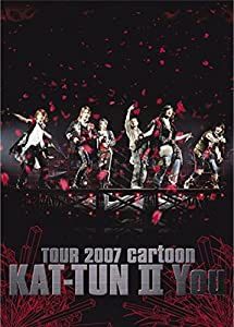 TOUR 2007 cartoon KAT-TUN II You(スタンダード・ジャケット) [DVD](中古品)