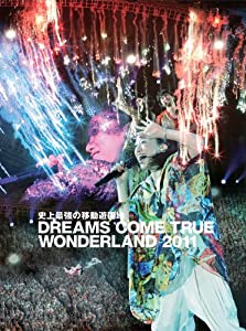 史上最強の移動遊園地 DREAMS COME TRUE WONDERLAND 2011 (初回限定盤) [Blu-ray](中古品)