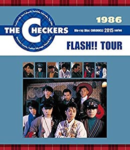 THE CHECKERS BLUE RAY DISC CHRONICLE 1986 FLASH!! TOUR [Blu-ray](中古品)
