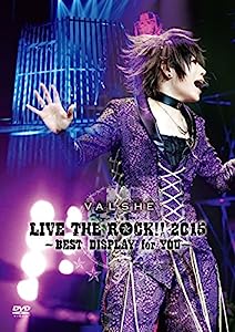 VALSHE LIVE THE ROCK!! 2015~BEST DISPLAY for YOU~ [DVD](中古品)