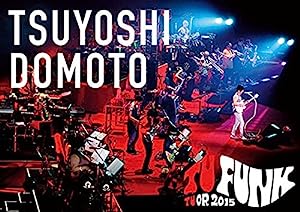 TSUYOSHI DOMOTO TU FUNK TUOR 2015(通常盤) [DVD](中古品)