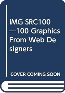 IMG SRC100―100 Graphics From Web Designers(中古品)