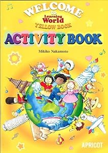 WELCOME to Learning World YELLOW BOOK―ACTIVITY BOOK Learning World(中古品)