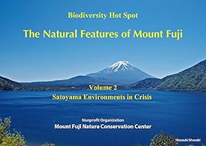 The Natural Features of Mount Fuji〈Volume2〉Satoyama Environments in Crisis(中古品)