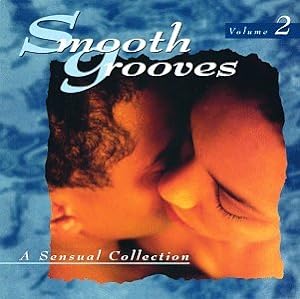 Smooth Grooves: A Sensual Collection, Vol. 2(中古品)