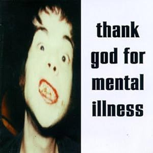 Thank God for Mental Illness(中古品)