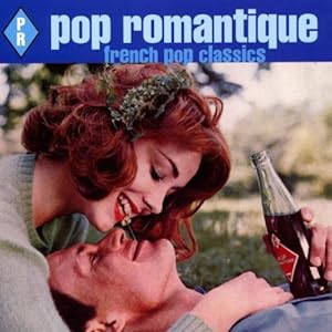 Pop Romantique: French Pop Classics(中古品)