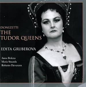 Edita Gruberova - Donizetti The Tudor Queens(中古品)
