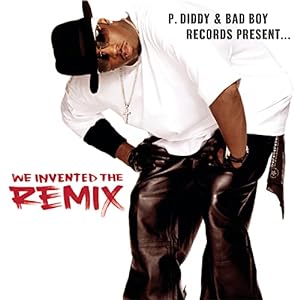 P Diddy & Bad Boy: We Invented the Remix 1 (Clean)(中古品)