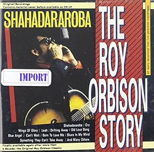 Roy Orbison Story: Shahadararoba(中古品)