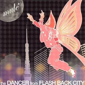 the DANCER from FLASH BACK CITY(中古品)