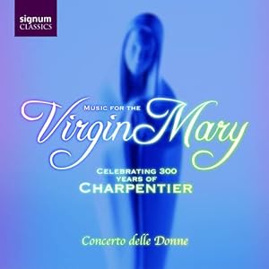 Virgin Mary: Celebrating 300 Years of Charpentier(中古品)
