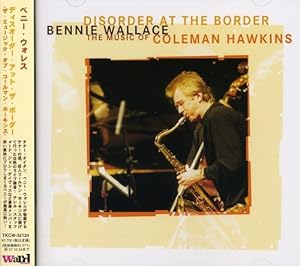 DISORDER AT THE BORDER~THE MUSIC OF COLEMAN HAWKINS(中古品)