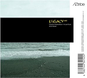 LEGACY vol.2 ? Classical Masterpieces × House Music(中古品)