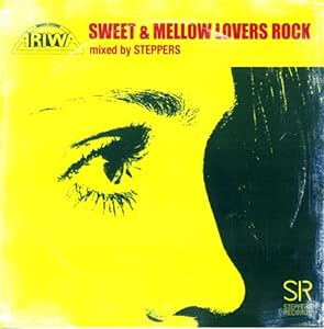 SWEET & MELLOW LOVERS ROCK mixed by STEPPERS(中古品)