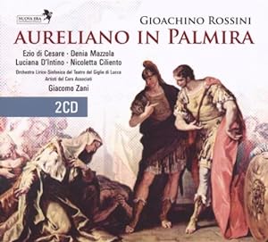 Gioachino Rossini - Aureliano in Palmira(中古品)