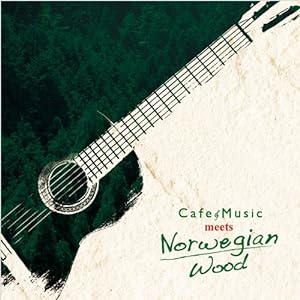 Cafe Music meets Norwegian Wood(中古品)