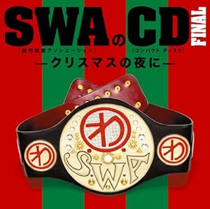 SWAのCD FINAL-クリスマスの夜に-(中古品)