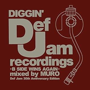 DIGGIN'DEF JAM-B SIDE WINS AGAIN-mixed by MURO(Def Jam 30th Anniversary Edition)(中古品)