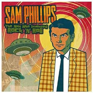 SAM PHILLIPS THE MAN WHO INVENTED ROCK N ROLL(中古品)