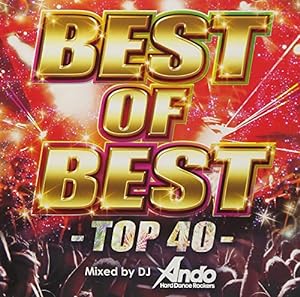 BEST OF BEST -TOP40- Mixed by DJ Ando(中古品)