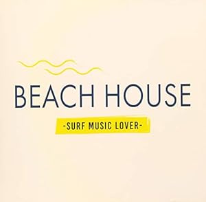 BEACH HOUSE -Surf Music Lover-(中古品)