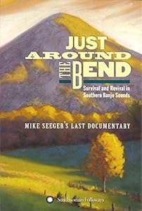 ジャスト・アラウンド・ザ・ベンド:マイク・シーガーズ・ラスト・ドキュメンタリー(2CD+DVD)(中古品)