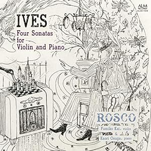 アイヴズ： ヴァイオリンとピアノのための４つのソナタ(中古品)