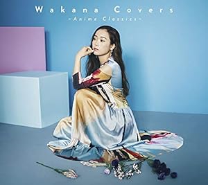 Wakana Covers ~Anime Classics~[初回限定盤](CD+DVD)(中古品)