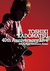 TOSHIKI KADOMATSU 40th Anniversary Live (通常盤) (3DVD)(中古品)