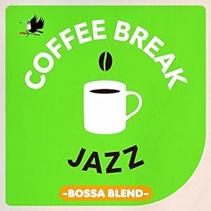 COFFEE BREAK JAZZ (BOSSA BLEND)(中古品)